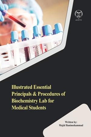 ‏‫‭Illustrated essential principals & procedures of biochemistry lab